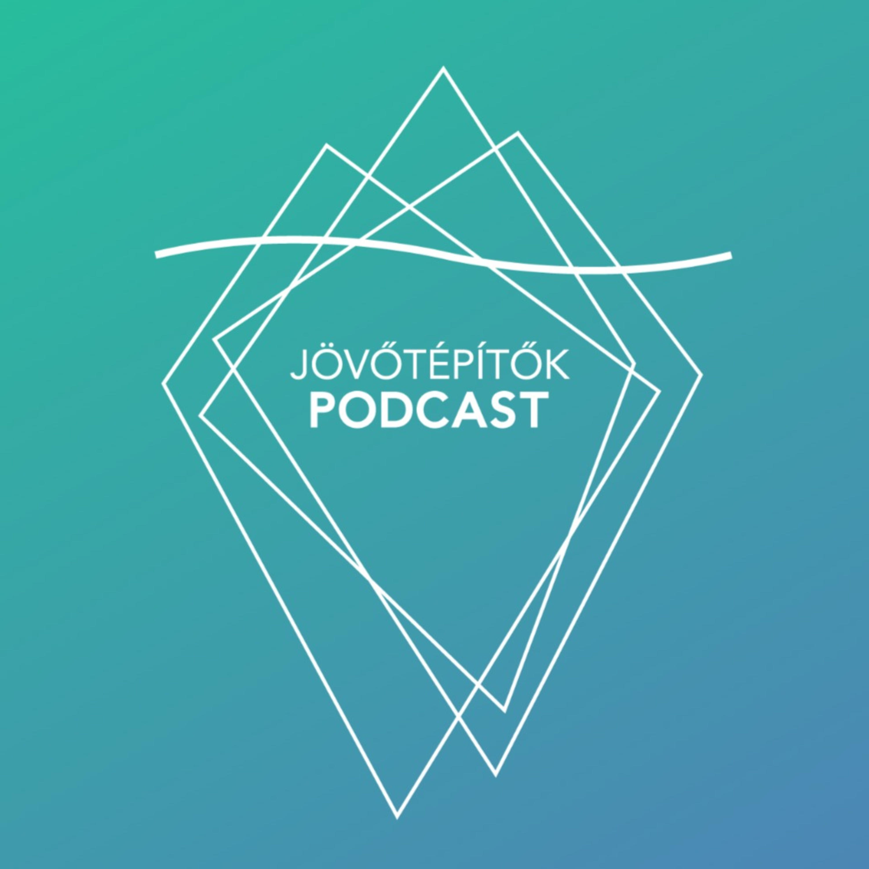 Jövőtépítők Podcast