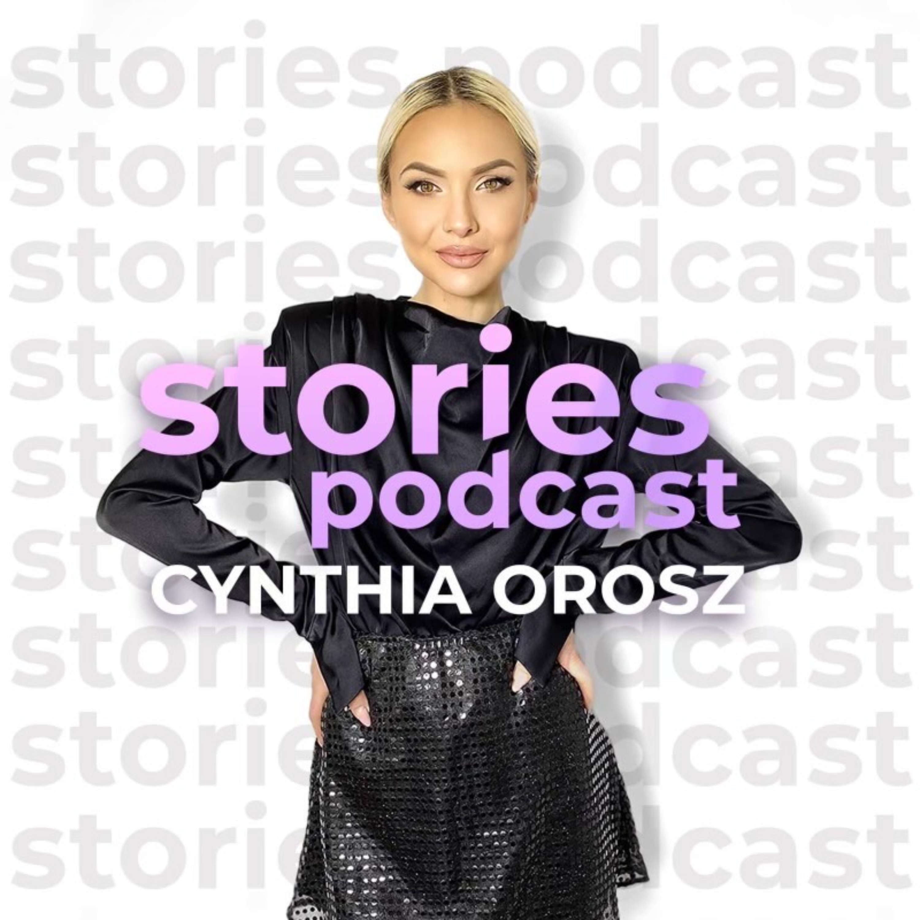  0:39 / 58:20 Stories Podcast I Cynthia Orosz: Anfisa Bulgakova - Szépségről, nőiségről tudatosan. Stories Podcast I Cynthia Orosz