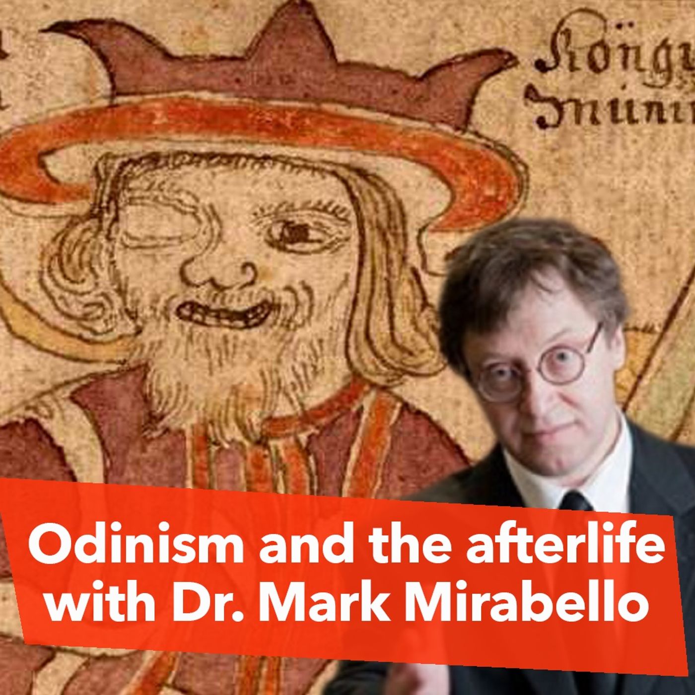 The Afterlife and the secret Odin Brotherhood with Dr. Mark Mirabello