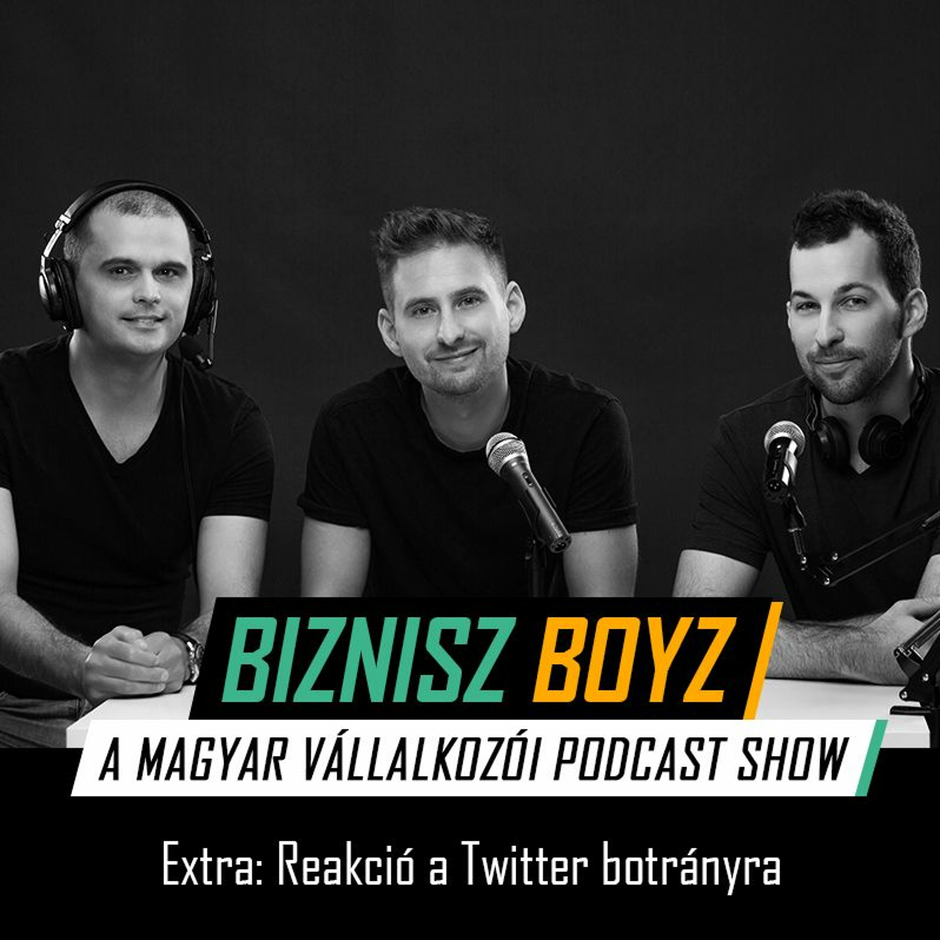 Extra: Gyors reakció a Twitter botrányára | Biznisz Boyz Podcast