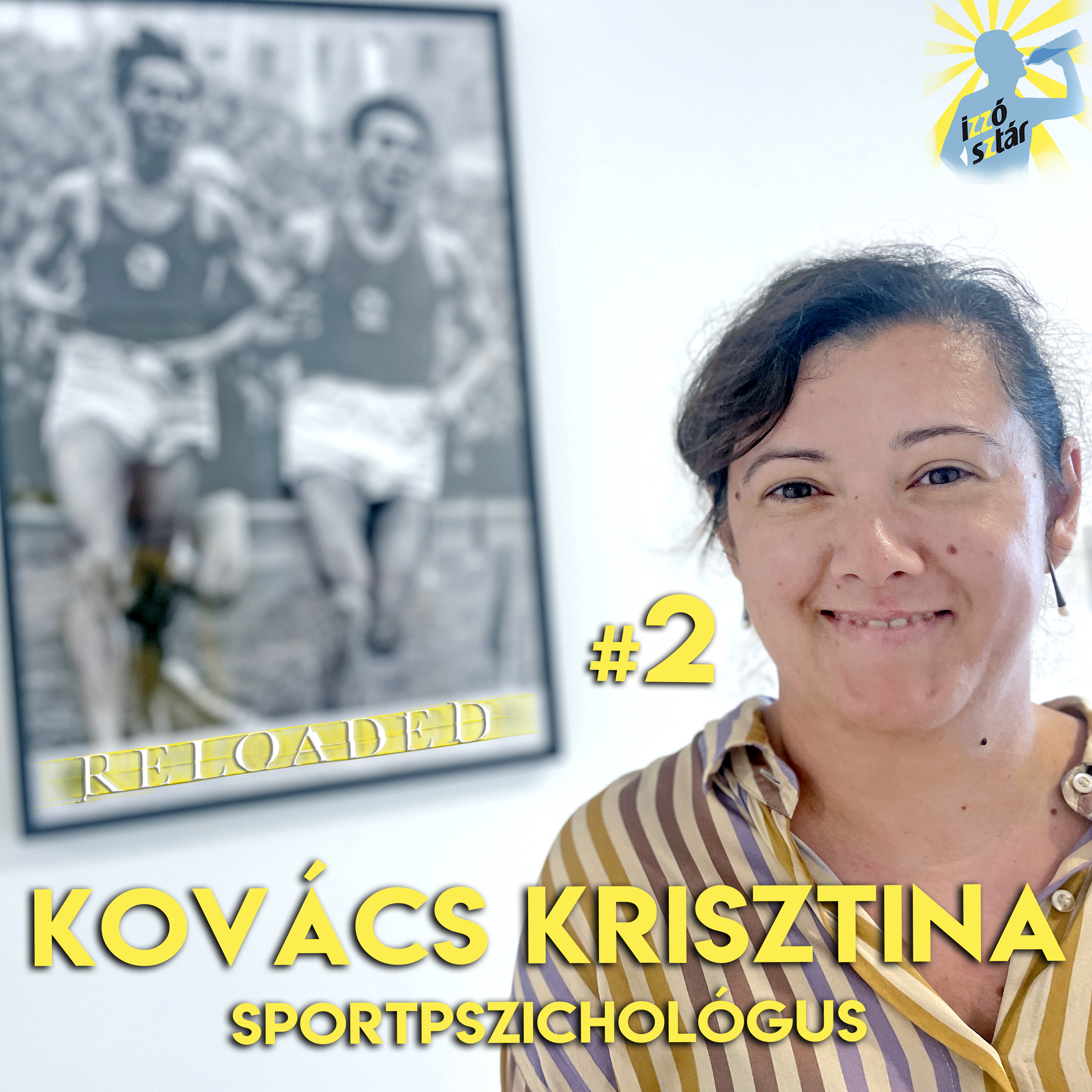 IZZÓSZTÁR #55 Kovács Krisztina sportpszichológus újra 2. | Előzetes